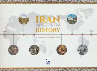 Iran On The Line Of History/ ایران روی خط تاریخ