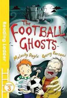 Reading Ladder Level 3/ The Football Ghosts