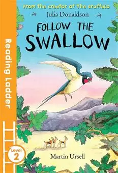 Reading Ladder Level 2/ Follow The Swallow