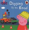 Peppa Pig/ Digging up the Road