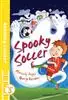 Reading Ladder Level 3/ Spooky Soccer