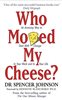 Who Moved My Cheese