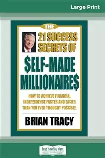 21 Success Secrets Of Self Made Millionaires