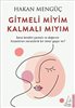 داستان ترکی Gitmeli Miyim Kalmali Miyim