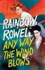 Rainbow rowell 3: any way the wind blows