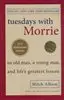 TUESDAY WITH MORRIE
