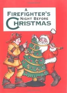 A Firefighters Night Before Christmas