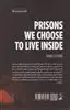 زندان هایی که برای زندگی انتخاب می کنیم