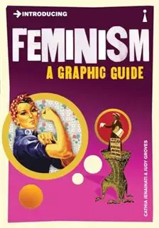 Introducing Feminism/ a Graphic Guide