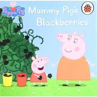 Peppa pig/ Mummy Pigs Blackberries