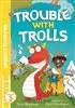 Reading Ladder Level 3/ Trouble With Trolls