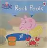 Peppa pig/ Rock Pools