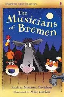 Usborn First Reading /The Musicians of Bremen