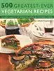 500 Greatest Ever Vegetarian Recipes