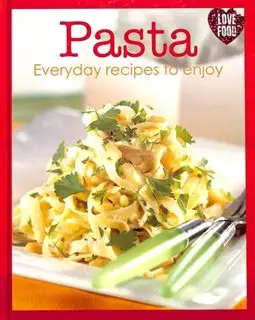 Pasta Everyday Recipes To Enjoy