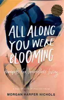 all along you wereblooming: وقتی شکوفا می شدی