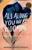 all along you wereblooming: وقتی شکوفا می شدی