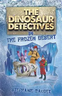 داستان انگلیسی The Dinosaur Detectives/ In The Frozen Desert