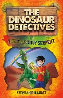 داستان انگلیسی The Dinosaur Detectives/ In The Rainbow Serpent