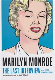 Marilyn Monroe: The last Interview