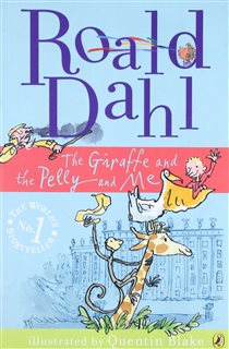 Roald Dahl/ The Giraffe and the Pelly and me