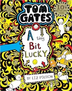 Atiny Bit Lucky/ Tom Gates 7