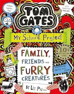 Family Friends and Furry/ Tom Gates 12