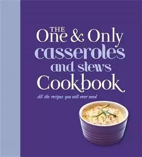 The One & Only Casseroles and Stews Cook Book