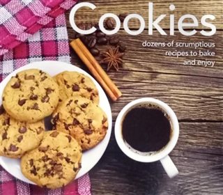 Cookies/ Dozens of Scrumptious Recipes To Bake and Enjoy