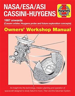 Nasa/ Esa/ Asi Cassini Huygenes Owners Workshop Manual