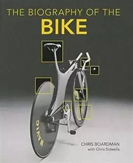 The Biography of The Bike