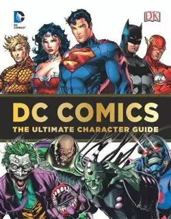 Dc Comic The Ultimate Character Guide