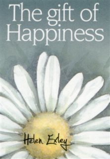 A Gift of Happiness / A Helen Exley Gift Book