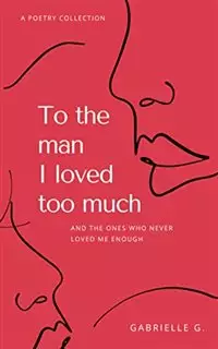 To The Man i Loved too Much