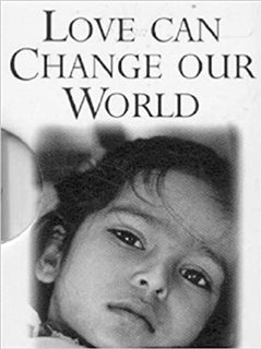 Love Can Change Our World/ A Helen Exley Gift Book
