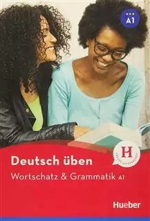Deutsch Uben/ Wortschatz & Grammatik A1