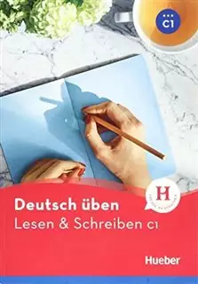 Deutsch Uben/ Lesen & Schreiben C1
