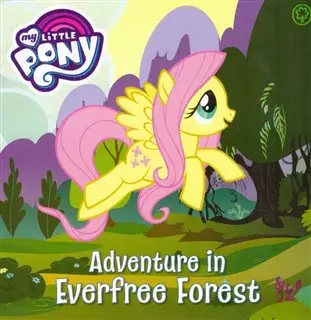 My Little Pony/ Adventure In Everfree Forest
