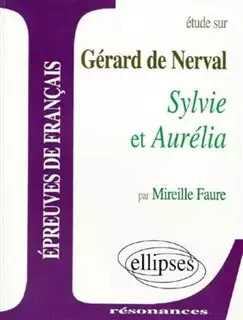 Gerard De Nerval Sylvie Et Aurelia