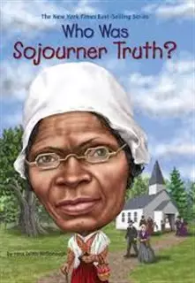 Who Was Sojourner Truth