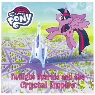 My Little Pony/ Twilight Sparkle And The Crystal Empire