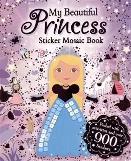 My Beautiful Princess/ Sticker Mosaic Book