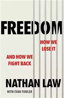 Freedom/ How We Lose it and How We Fight Back