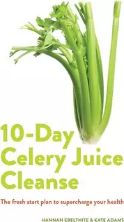 10 Day Celery Juice Cleanse