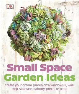 Small Space Garden Ideas