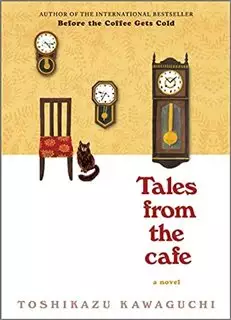 Before The Coffee Gets Cold/ Tales From The Cafe