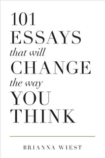 101 Essays That Wil Change The Way You Think