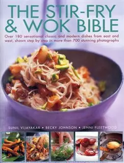 The Stir-Fry & Wok Bible