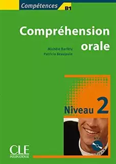 comprehension orale B1 / niveau 2 + cd