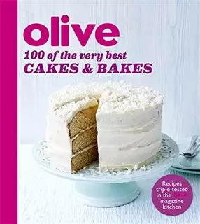 Olive/ 100 of The Very Best Cakes & Bakes